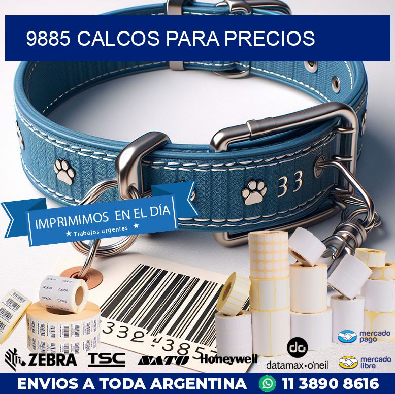 9885 CALCOS PARA PRECIOS