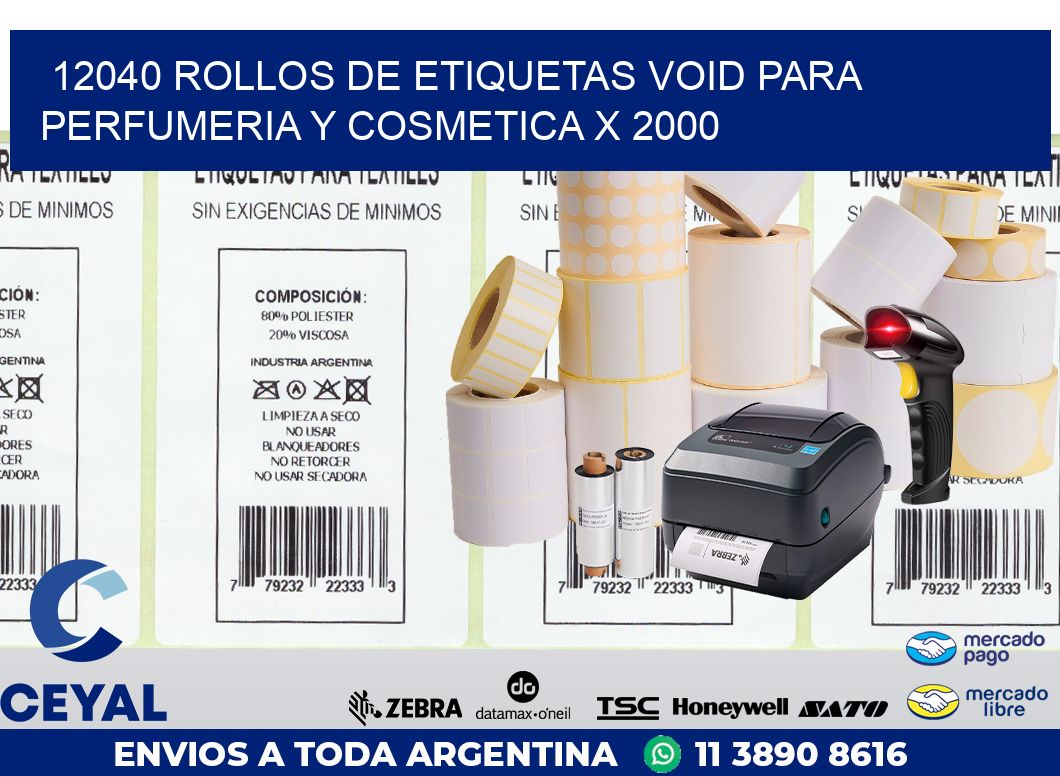 12040 ROLLOS DE ETIQUETAS VOID PARA PERFUMERIA Y COSMETICA X 2000