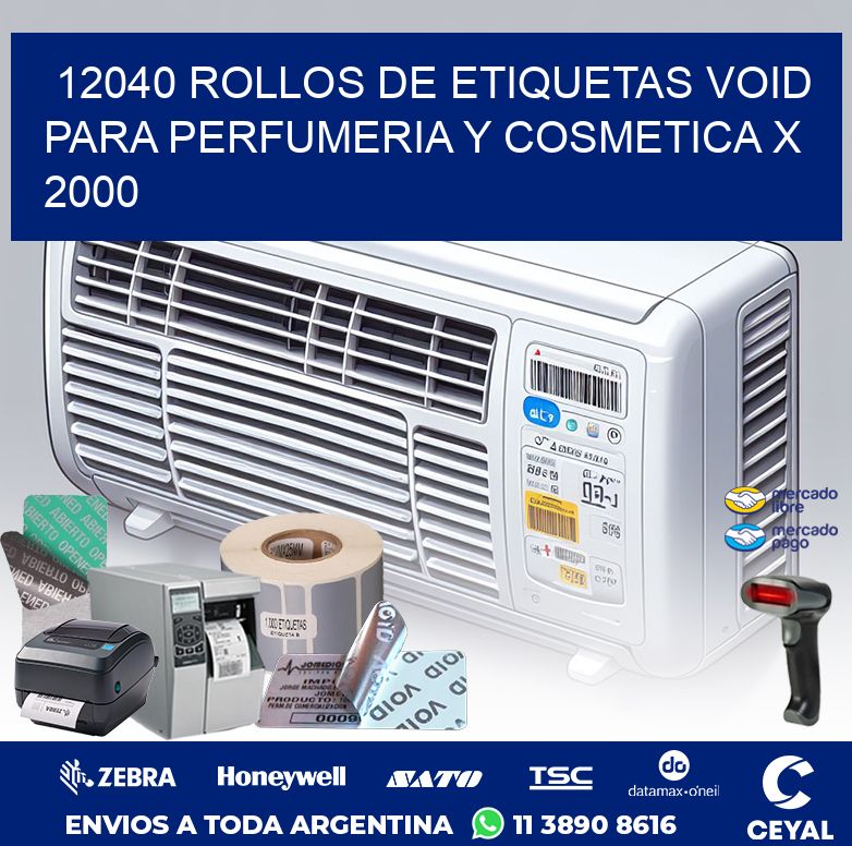 12040 ROLLOS DE ETIQUETAS VOID PARA PERFUMERIA Y COSMETICA X 2000