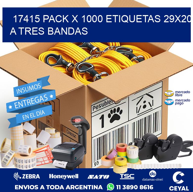 17415 PACK X 1000 ETIQUETAS 29X20 A TRES BANDAS