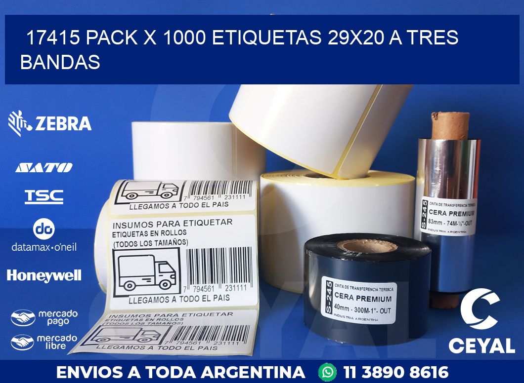 17415 PACK X 1000 ETIQUETAS 29X20 A TRES BANDAS