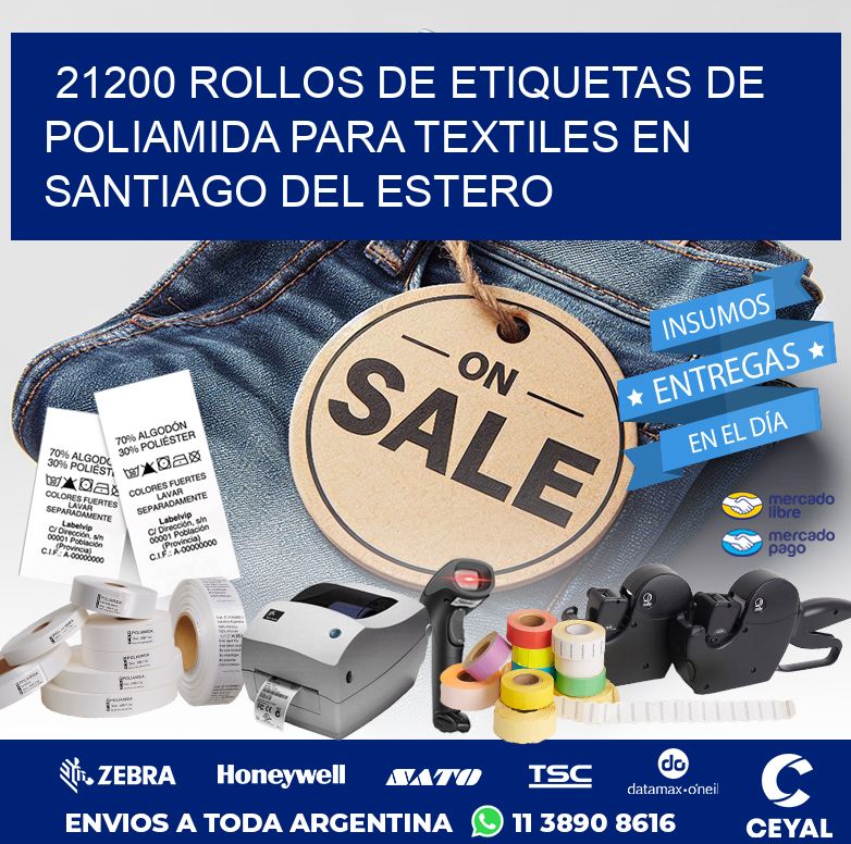 21200 ROLLOS DE ETIQUETAS DE POLIAMIDA PARA TEXTILES EN SANTIAGO DEL ESTERO
