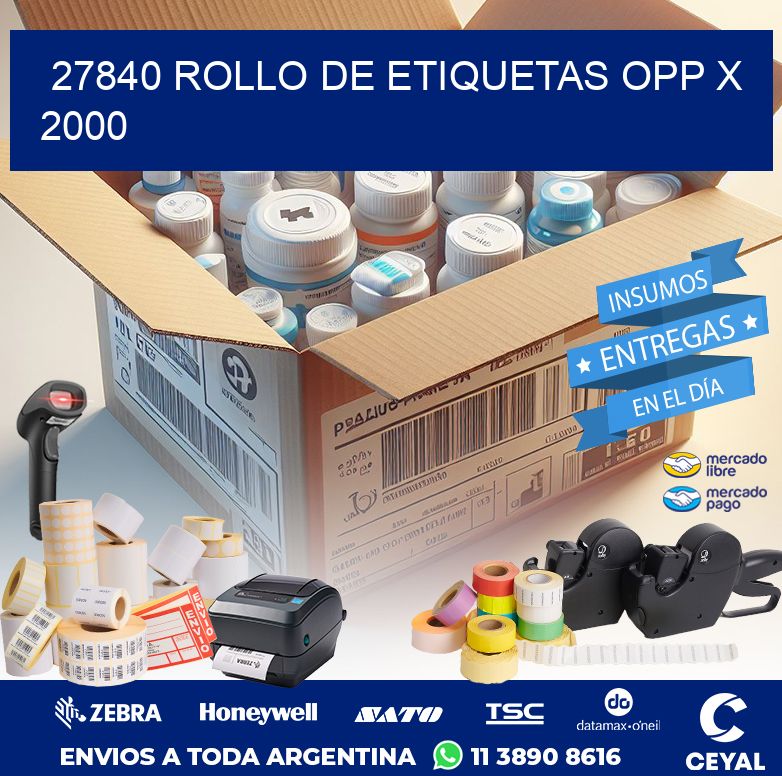27840 ROLLO DE ETIQUETAS OPP X 2000