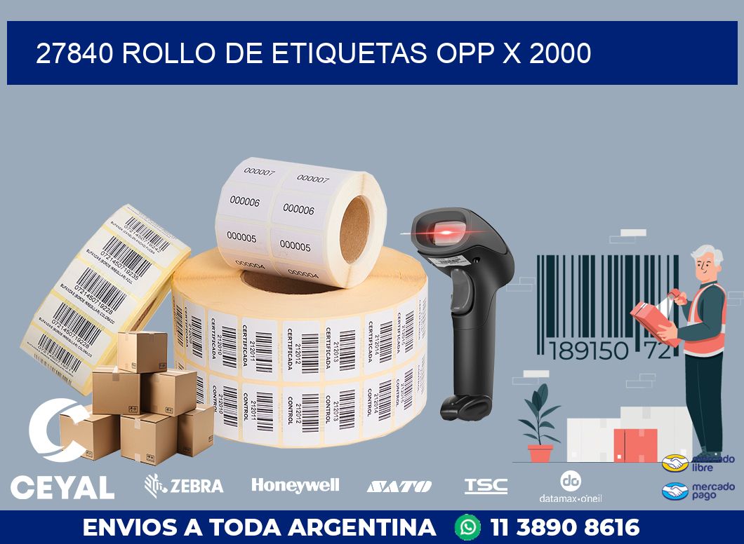 27840 ROLLO DE ETIQUETAS OPP X 2000