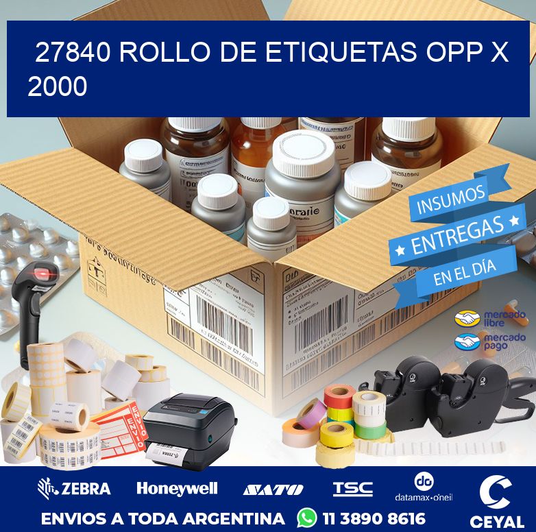27840 ROLLO DE ETIQUETAS OPP X 2000