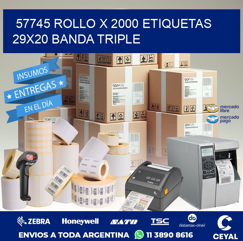 57745 ROLLO X 2000 ETIQUETAS 29X20 BANDA TRIPLE