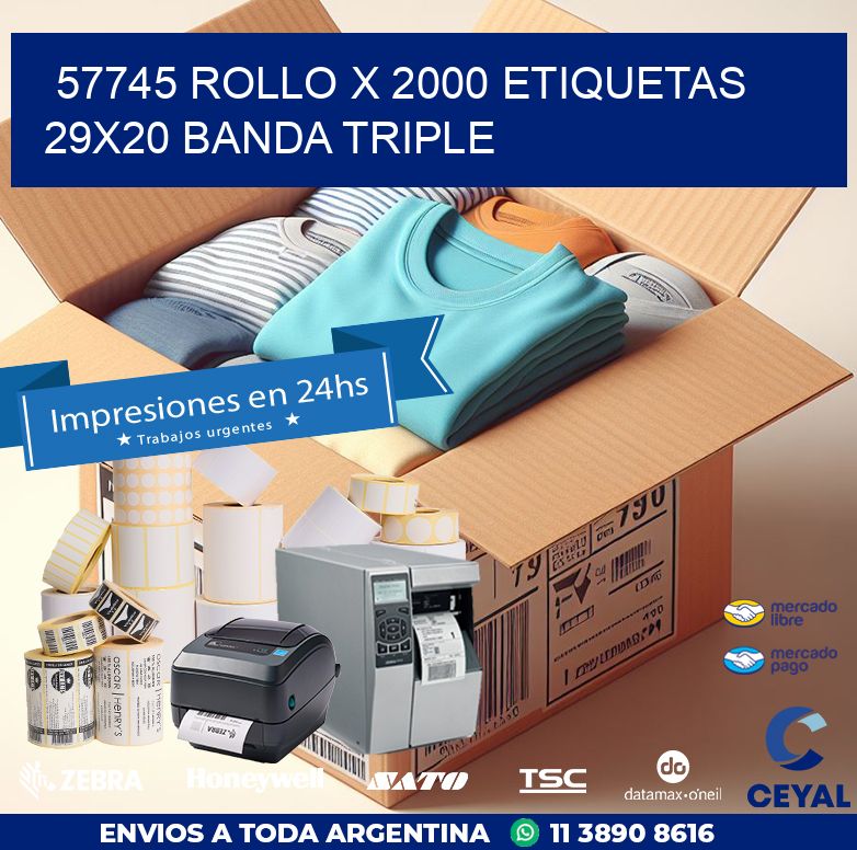 57745 ROLLO X 2000 ETIQUETAS 29X20 BANDA TRIPLE