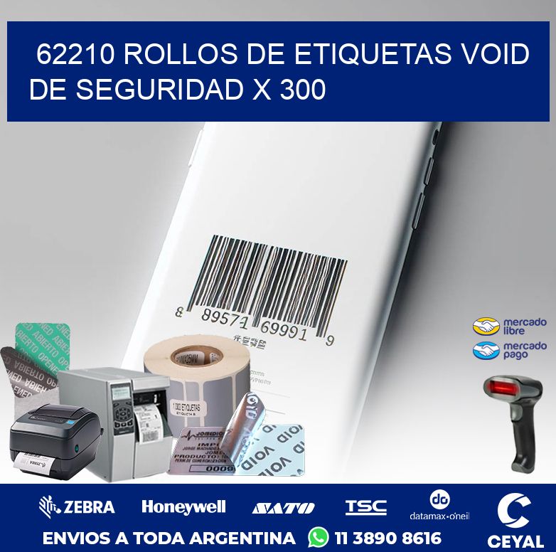 62210 ROLLOS DE ETIQUETAS VOID DE SEGURIDAD X 300