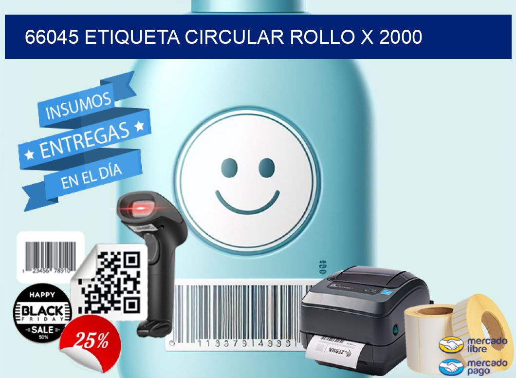 66045 ETIQUETA CIRCULAR ROLLO X 2000