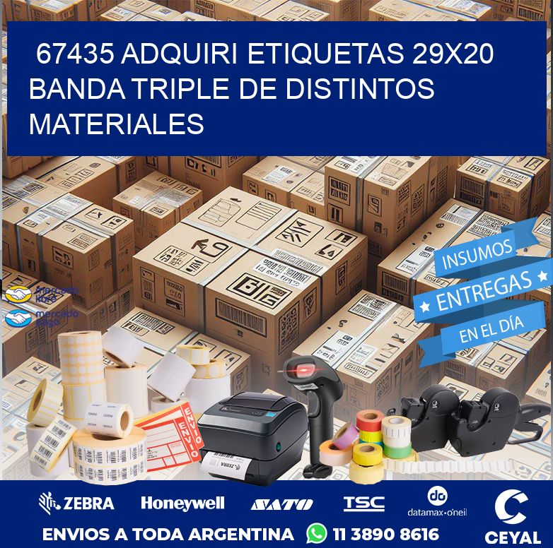 67435 ADQUIRI ETIQUETAS 29X20 BANDA TRIPLE DE DISTINTOS MATERIALES