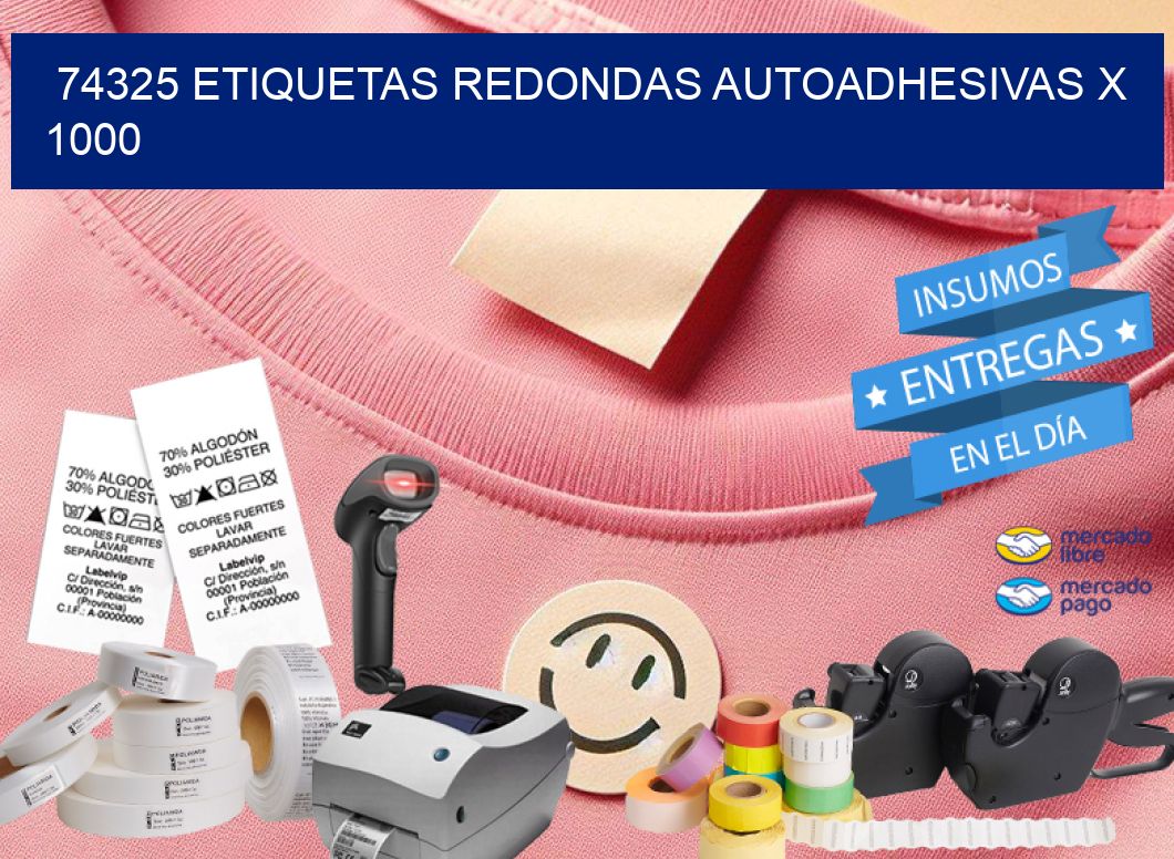 74325 ETIQUETAS REDONDAS AUTOADHESIVAS X 1000