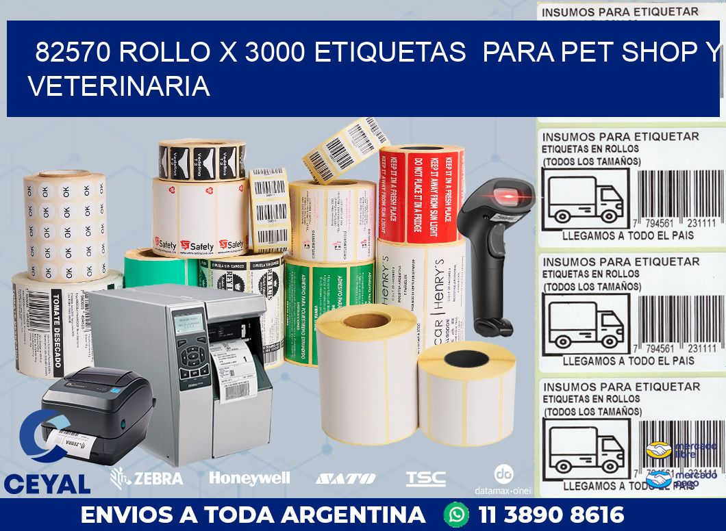 82570 ROLLO X 3000 ETIQUETAS PARA PET SHOP Y VETERINARIA