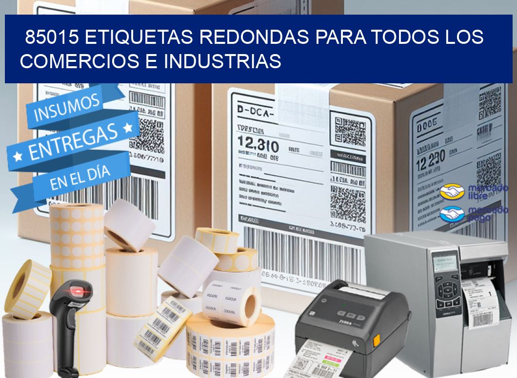 85015 ETIQUETAS REDONDAS PARA TODOS LOS COMERCIOS E INDUSTRIAS