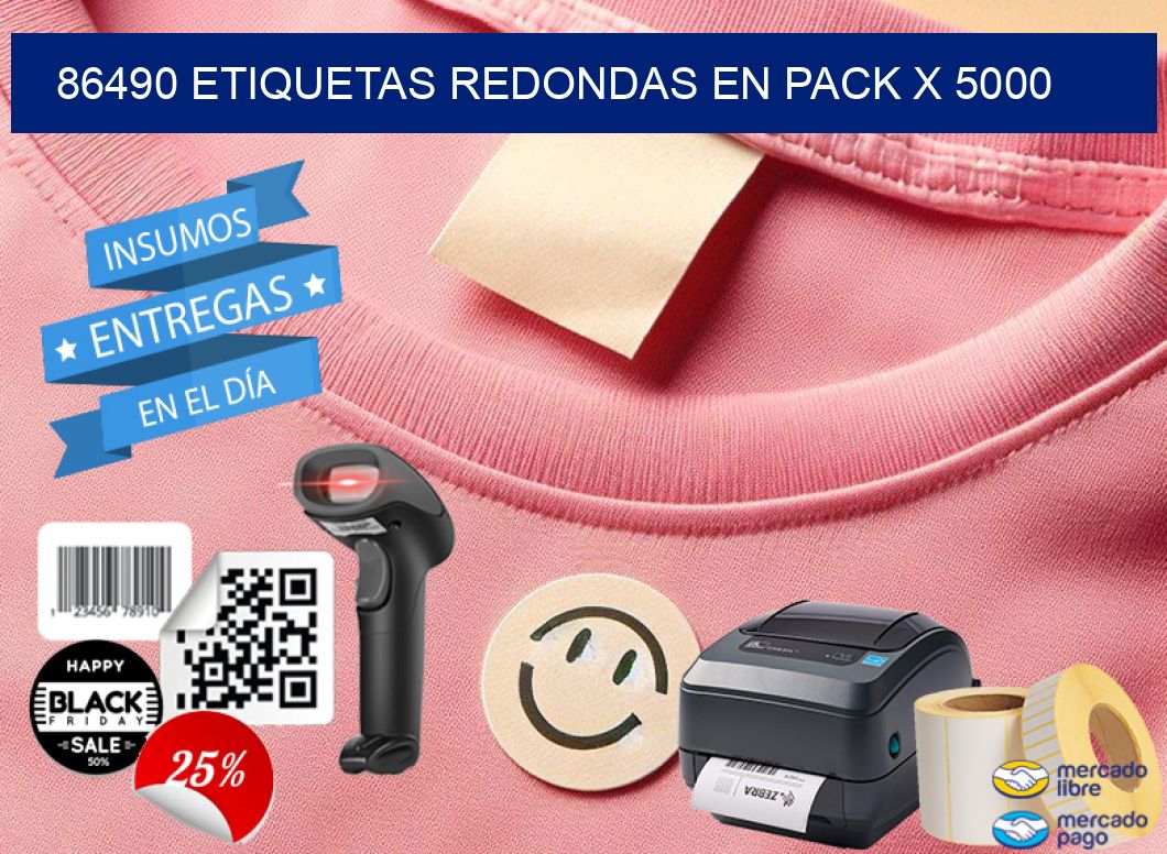86490 ETIQUETAS REDONDAS EN PACK X 5000