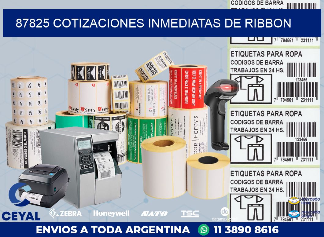 87825 COTIZACIONES INMEDIATAS DE RIBBON