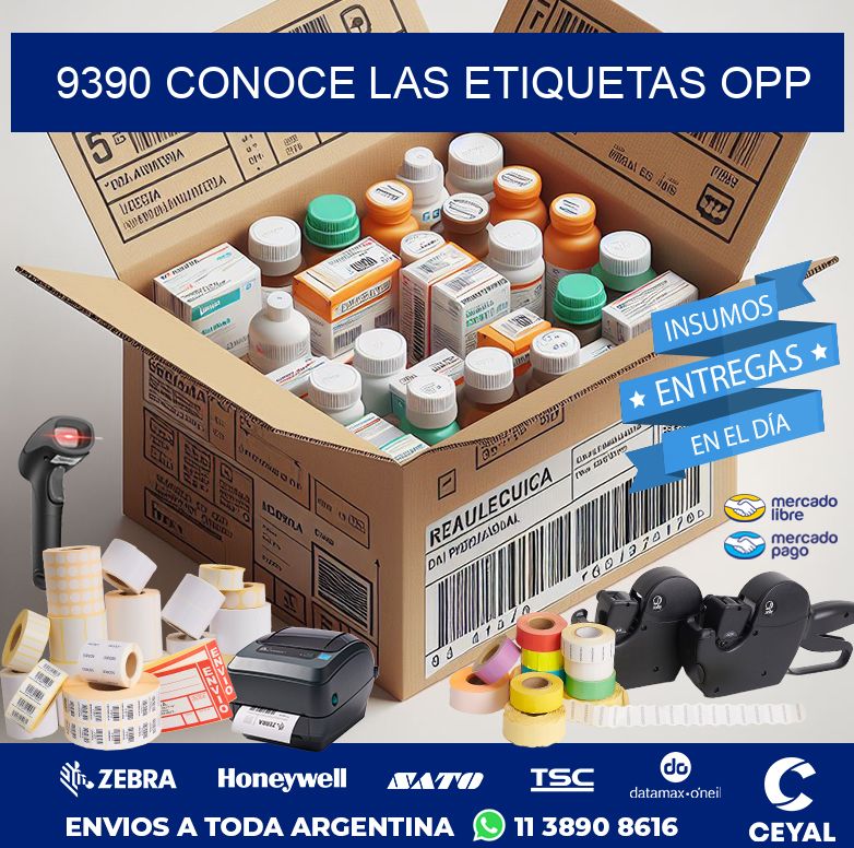 9390 CONOCE LAS ETIQUETAS OPP