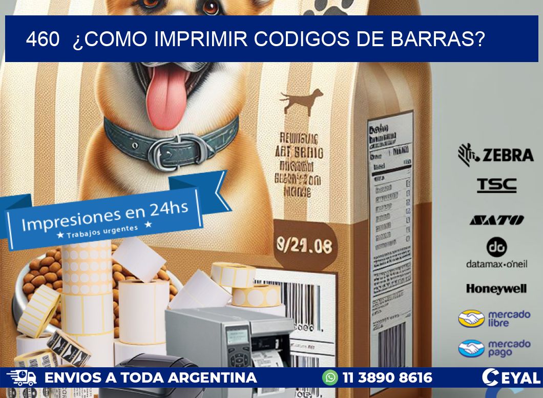460 ¿COMO IMPRIMIR CODIGOS DE BARRAS?
