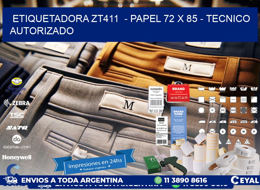 ETIQUETADORA ZT411 - PAPEL 72 x 85 - TECNICO AUTORIZADO