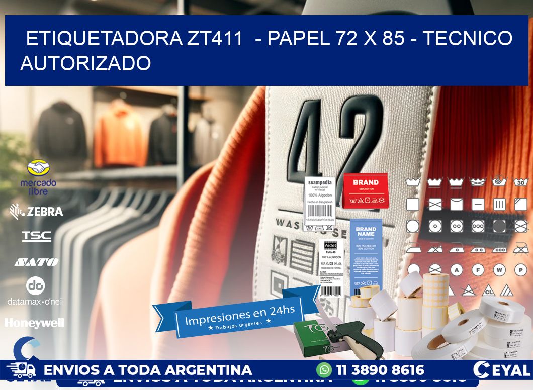 ETIQUETADORA ZT411 - PAPEL 72 x 85 - TECNICO AUTORIZADO