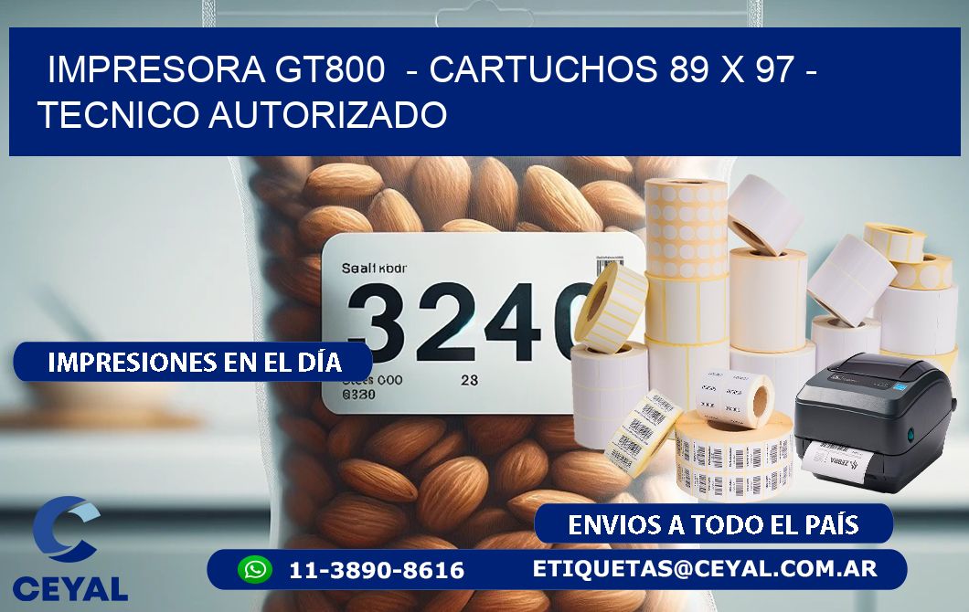 IMPRESORA GT800 - CARTUCHOS 89 x 97 - TECNICO AUTORIZADO