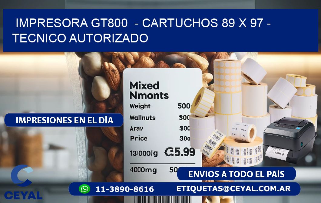 IMPRESORA GT800 - CARTUCHOS 89 x 97 - TECNICO AUTORIZADO