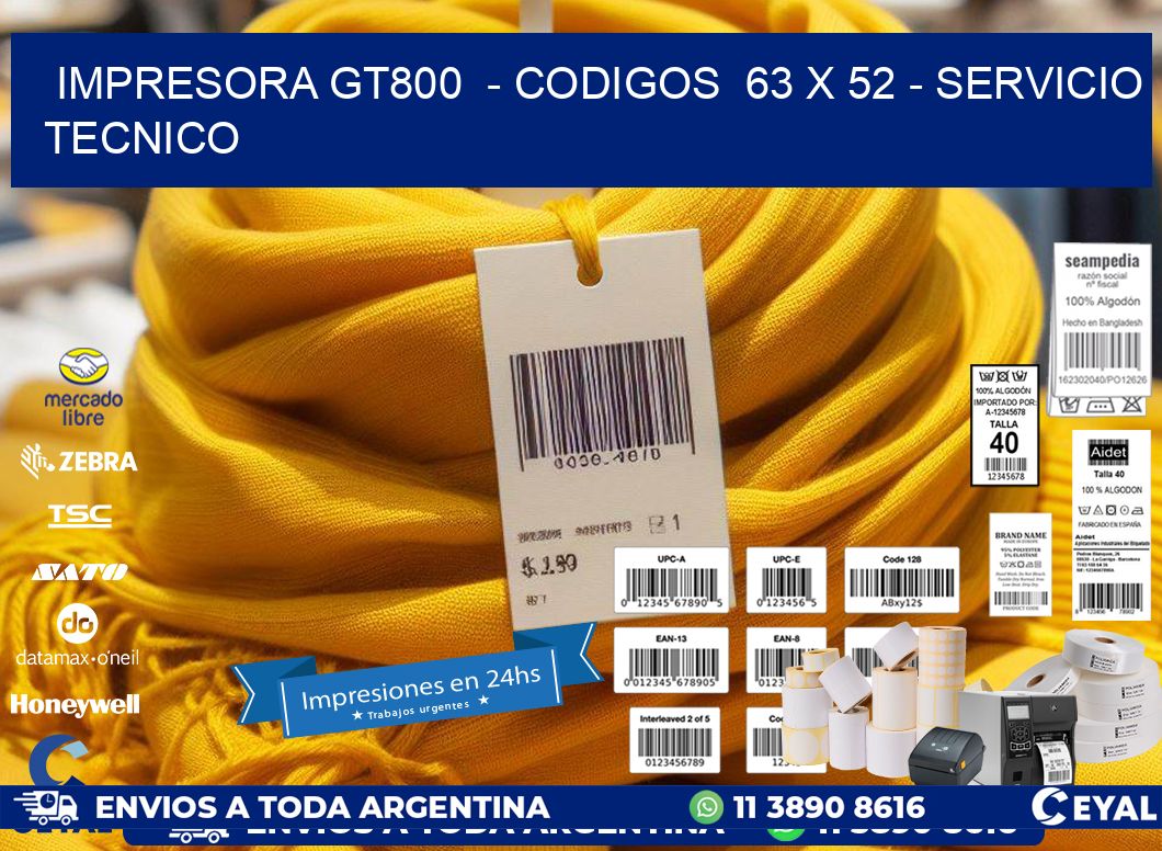 IMPRESORA GT800 - CODIGOS 63 x 52 - SERVICIO TECNICO