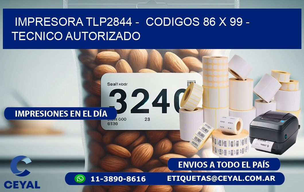 IMPRESORA TLP2844 - CODIGOS 86 x 99 - TECNICO AUTORIZADO