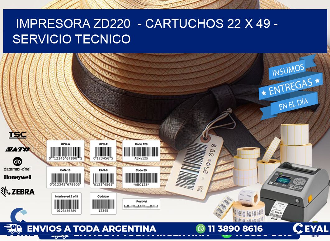 IMPRESORA ZD220 - CARTUCHOS 22 x 49 - SERVICIO TECNICO