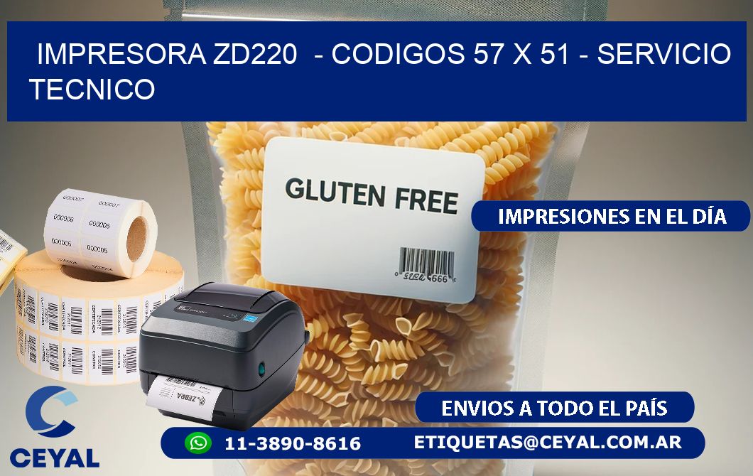 IMPRESORA ZD220 - CODIGOS 57 x 51 - SERVICIO TECNICO