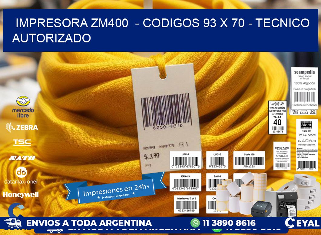 IMPRESORA ZM400 - CODIGOS 93 x 70 - TECNICO AUTORIZADO