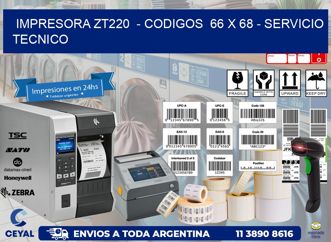 IMPRESORA ZT220 - CODIGOS 66 x 68 - SERVICIO TECNICO