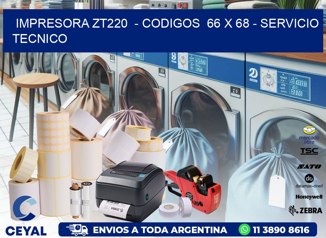 IMPRESORA ZT220 - CODIGOS 66 x 68 - SERVICIO TECNICO