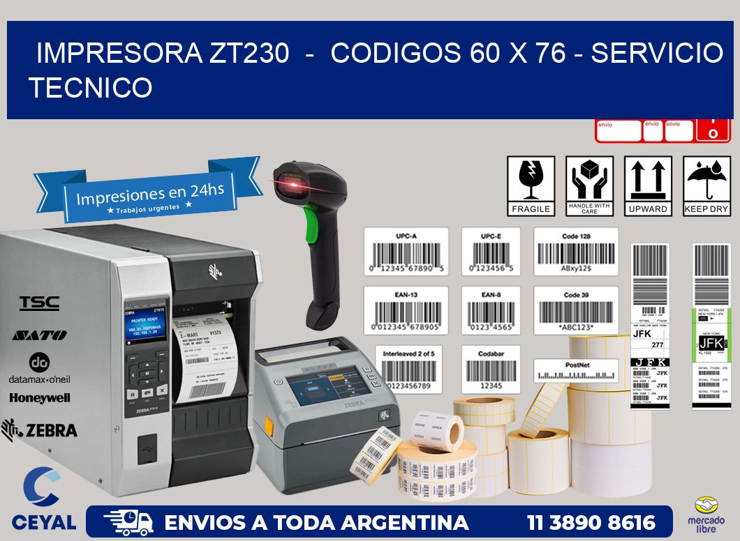 IMPRESORA ZT230 - CODIGOS 60 x 76 - SERVICIO TECNICO