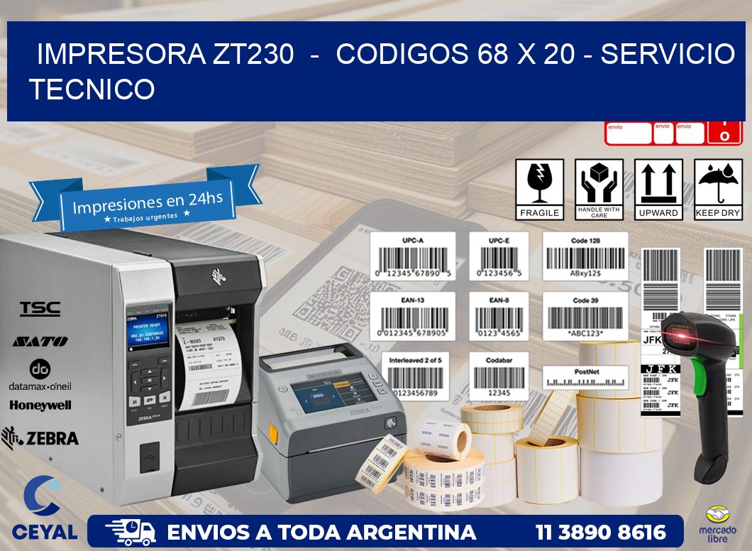 IMPRESORA ZT230 - CODIGOS 68 x 20 - SERVICIO TECNICO