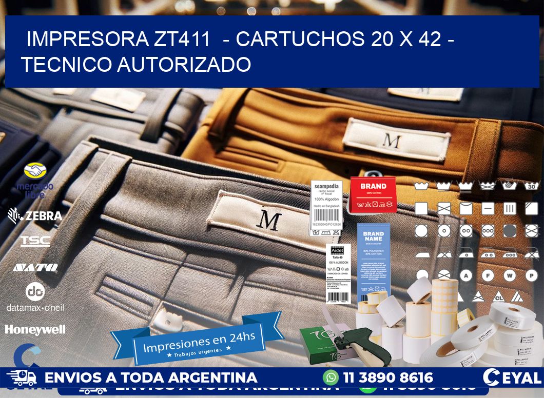 IMPRESORA ZT411 - CARTUCHOS 20 x 42 - TECNICO AUTORIZADO