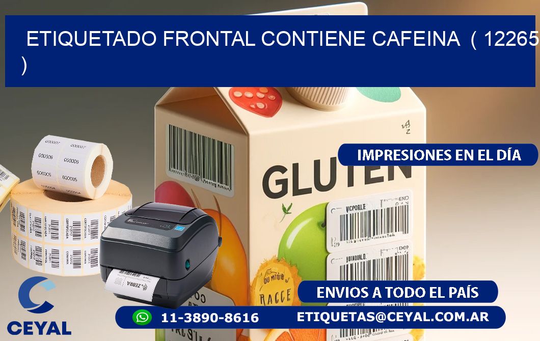 ETIQUETADO FRONTAL CONTIENE CAFEINA ( 12265 )