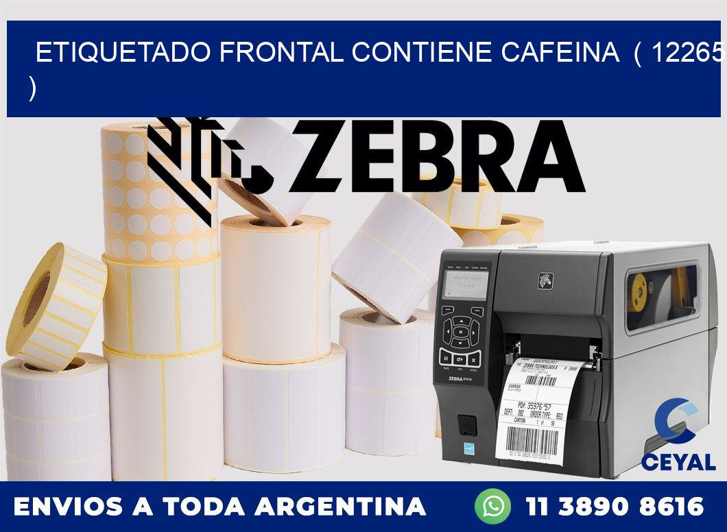 ETIQUETADO FRONTAL CONTIENE CAFEINA ( 12265 )