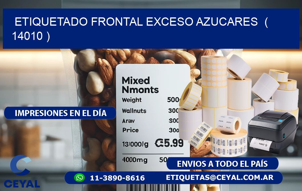ETIQUETADO FRONTAL EXCESO AZUCARES ( 14010 )