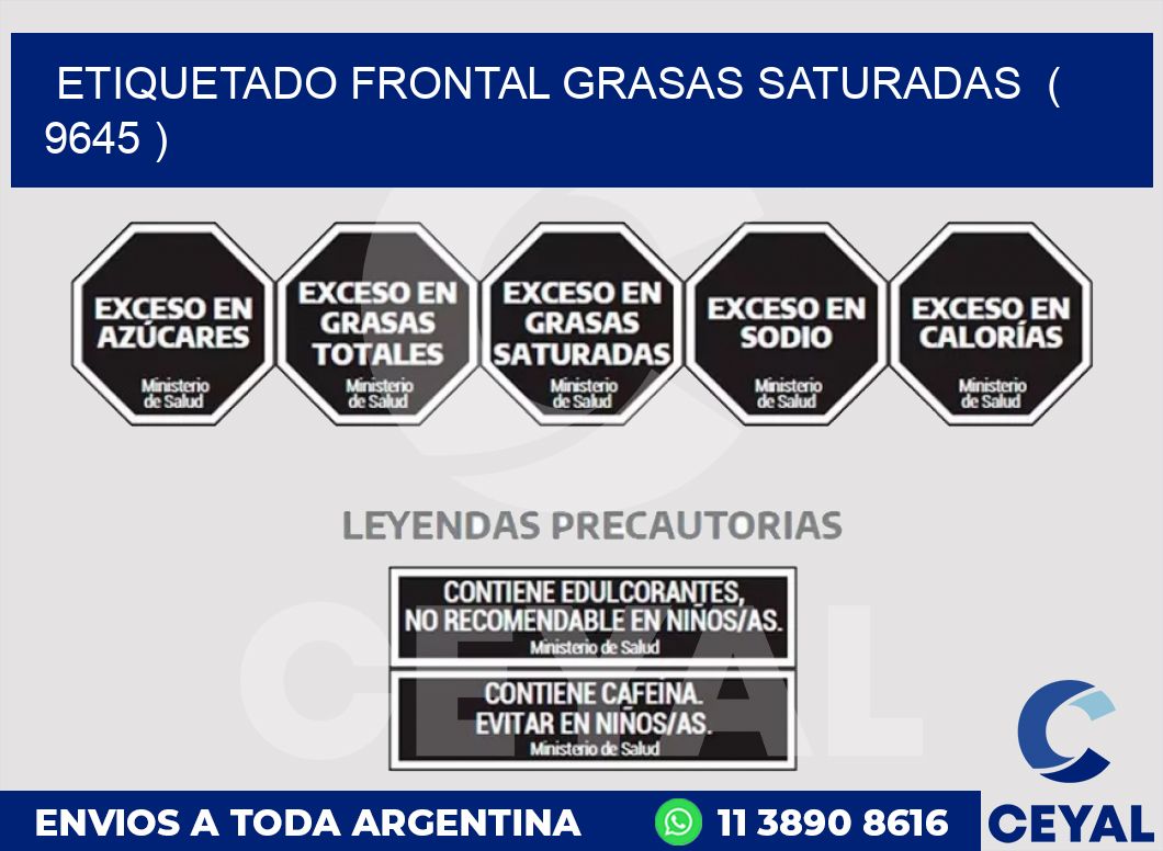 ETIQUETADO FRONTAL GRASAS SATURADAS ( 9645 )