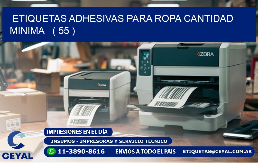 ETIQUETAS ADHESIVAS PARA ROPA CANTIDAD MINIMA ( 55 )