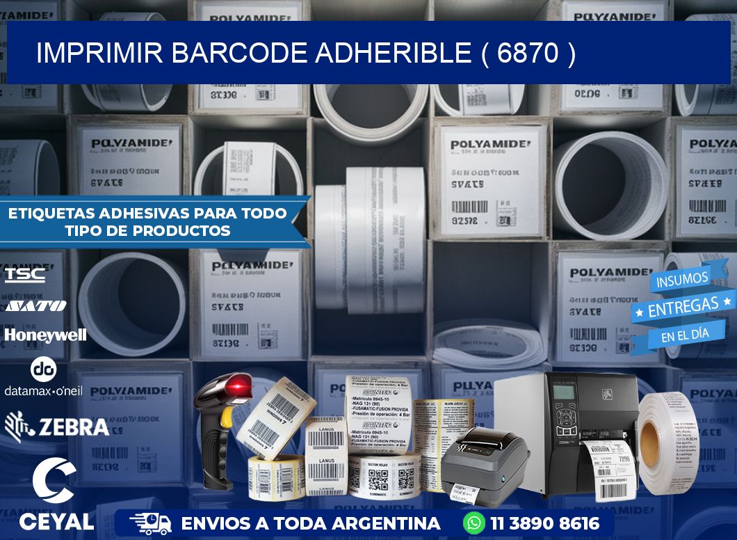 IMPRIMIR BARCODE ADHERIBLE ( 6870 )