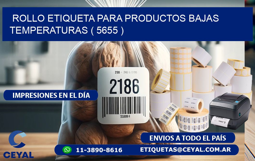 ROLLO ETIQUETA PARA PRODUCTOS BAJAS TEMPERATURAS ( 5655 )
