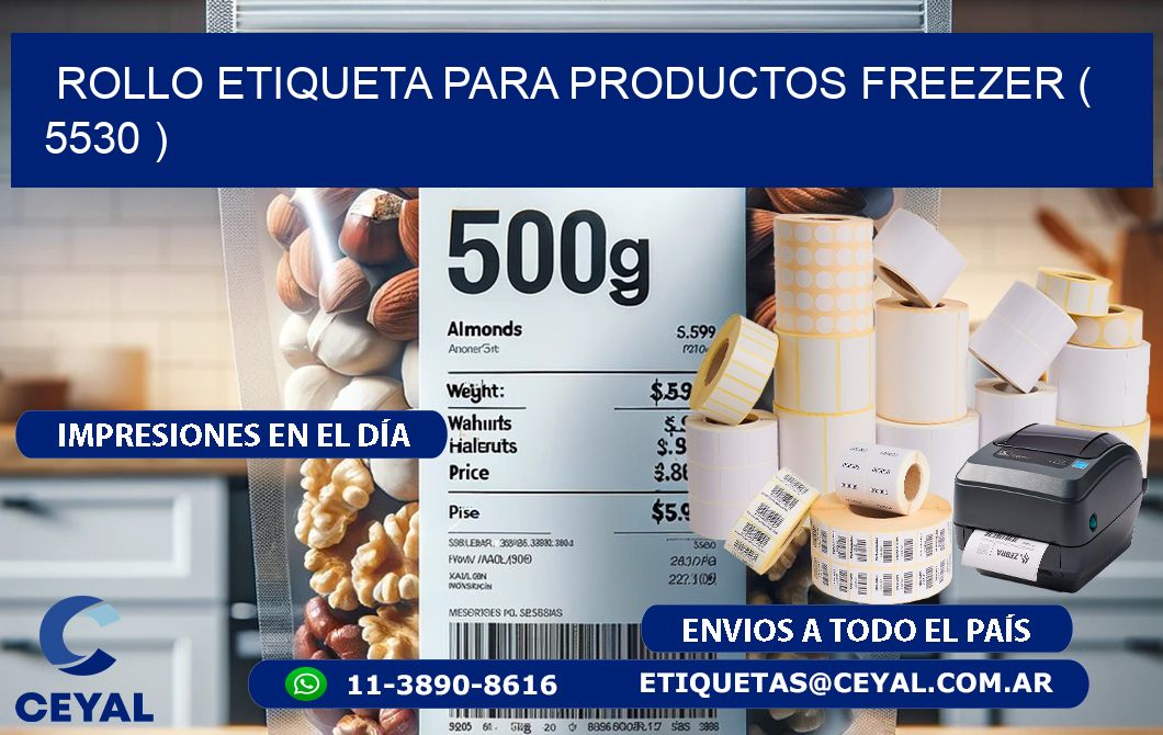 ROLLO ETIQUETA PARA PRODUCTOS FREEZER ( 5530 )