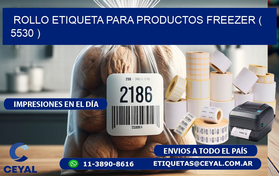 ROLLO ETIQUETA PARA PRODUCTOS FREEZER ( 5530 )