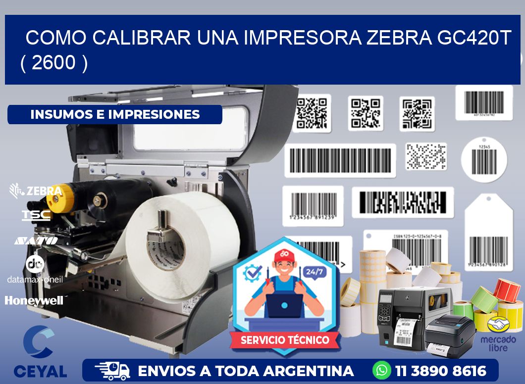 como calibrar una impresora zebra gc420t ( 2600 )