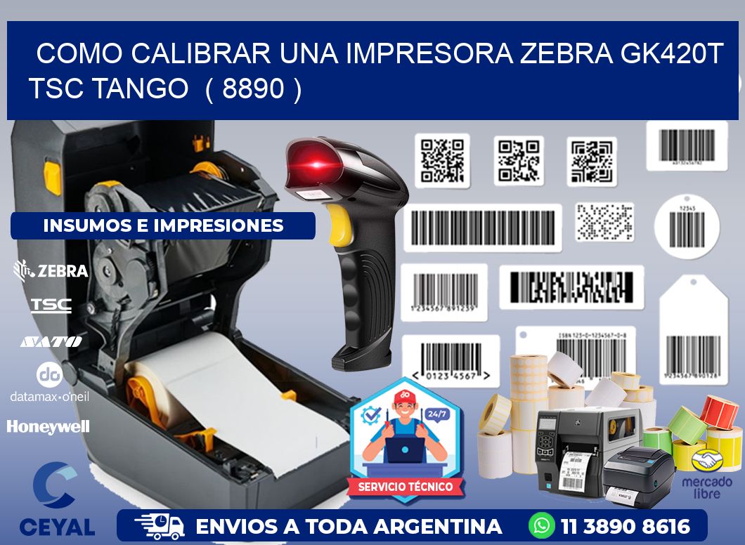 como calibrar una impresora zebra gk420t TSC TANGO ( 8890 )