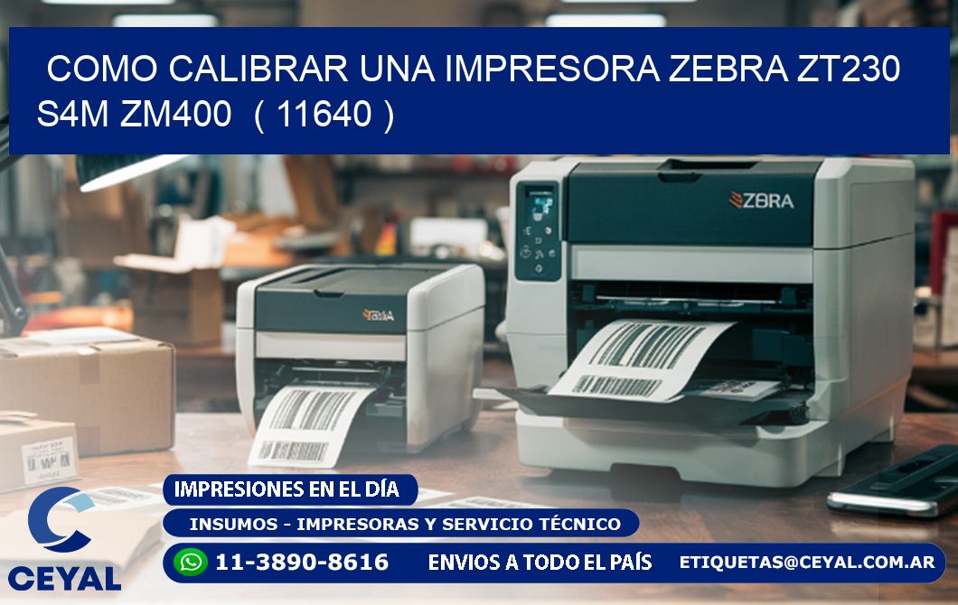 como calibrar una impresora zebra zt230 S4M ZM400 ( 11640 )