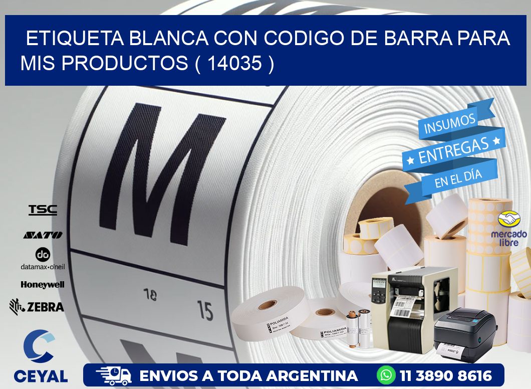 ETIQUETA BLANCA CON CODIGO DE BARRA PARA MIS PRODUCTOS ( 14035 )