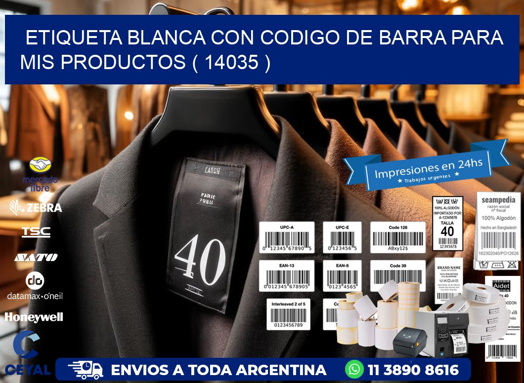 ETIQUETA BLANCA CON CODIGO DE BARRA PARA MIS PRODUCTOS ( 14035 )