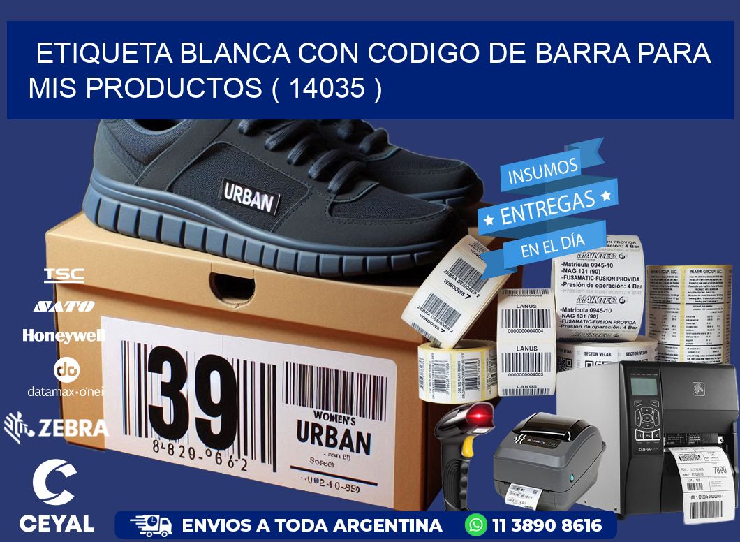 ETIQUETA BLANCA CON CODIGO DE BARRA PARA MIS PRODUCTOS ( 14035 )